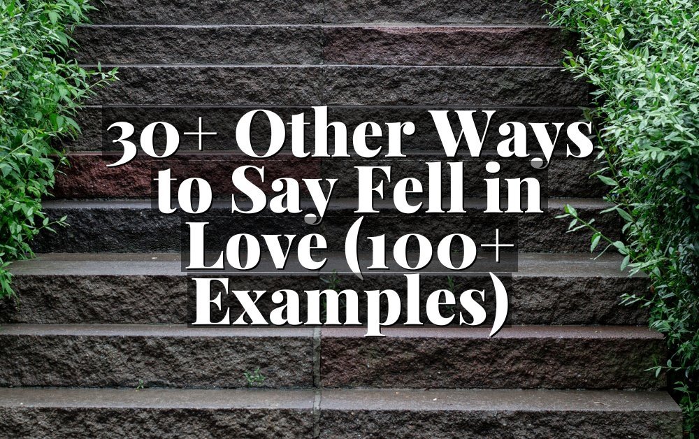 30+ Other Ways to Say Fell in Love (100+ Examples)