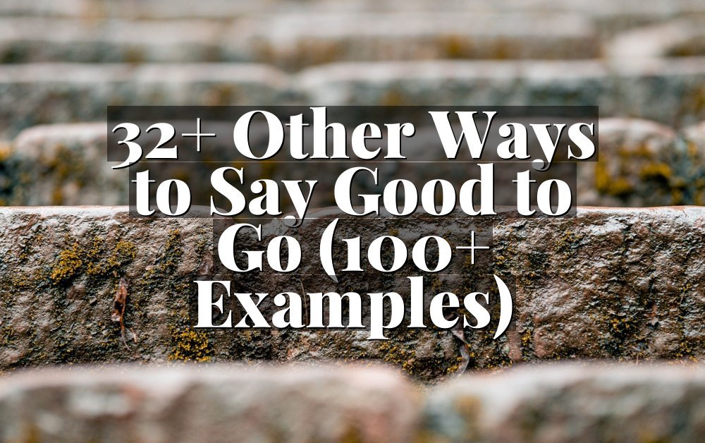 32+ Other Ways to Say Good to Go (100+ Examples)